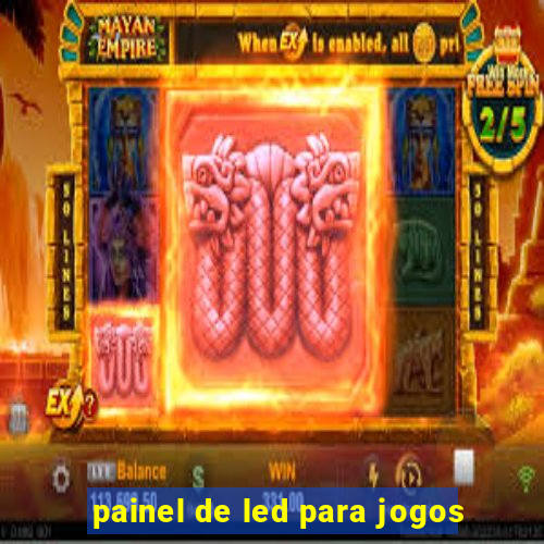 painel de led para jogos